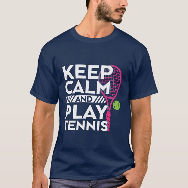 Behålla Lugn Play Tennis T-shirt Sport Idrottsman  (Framsida)