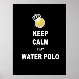 Behålla Lugn Play Vatten Polo Poster - svart