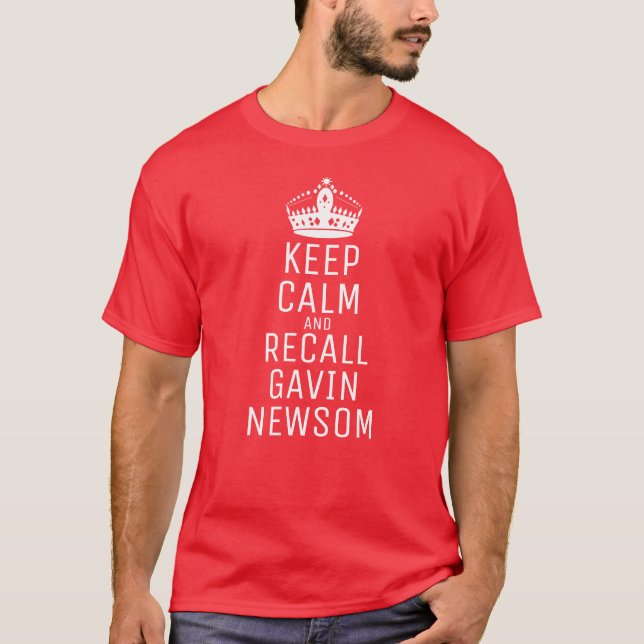 Behålla Lugn Recall Gavin Newsom T Shirt (Framsida)