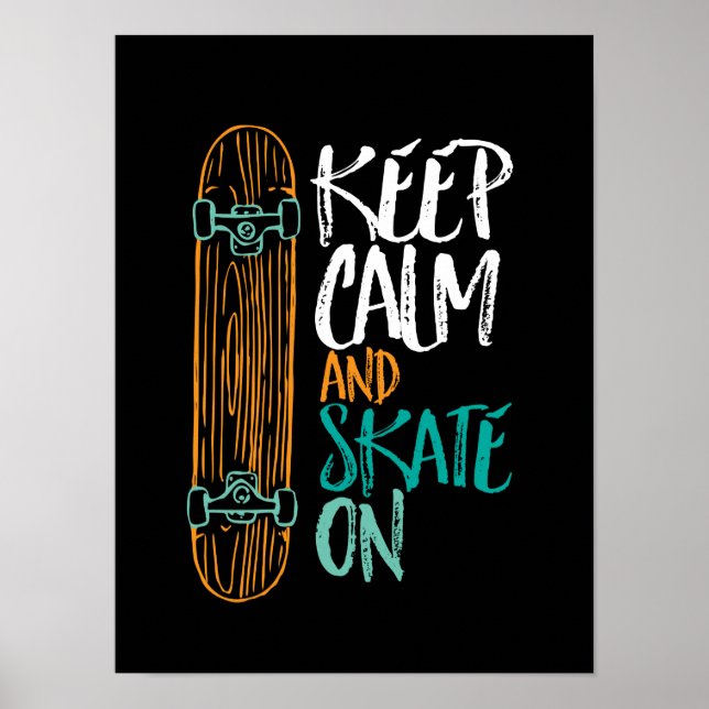 Behålla Lugn Skate on Skateboarding Quote Poster (Framsidan)