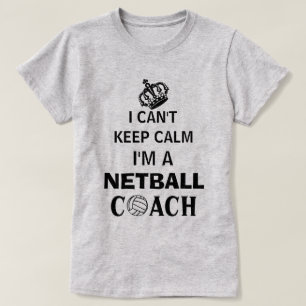 Behålla Lugn Slogan Netball Coach T Shirt