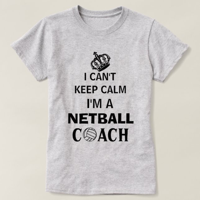 Behålla Lugn Slogan Netball Coach T Shirt (Design framsida)