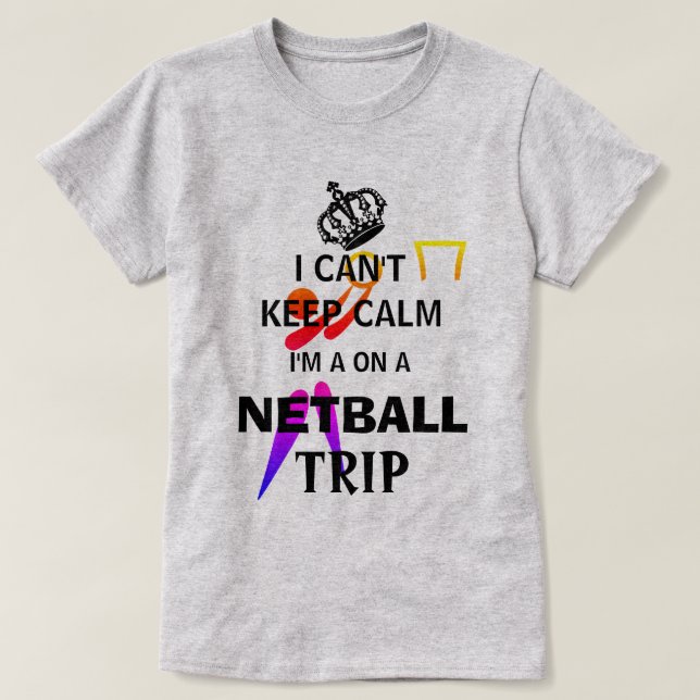 Behålla Lugn Slogan Netball Resa T Shirt (Design framsida)