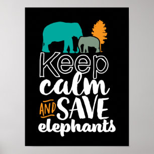 Behålla Lugn Spara Elephants Animal Lover Voluntee Poster