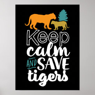Behålla Lugn Spara Tigers Wildlife Animal Lover Poster