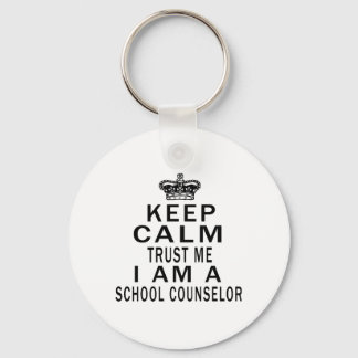 Behålla Lugn Tro mig, jag är skolrådgivare Nyckelring