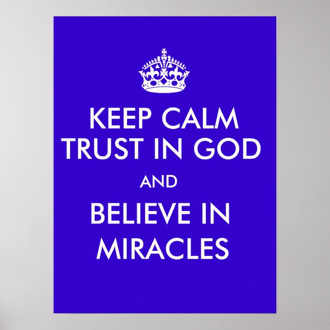 Behålla Lugn Trust of God Tro på Miracles Poster (Framsidan)