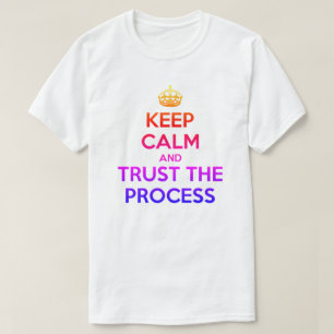 Behålla Lugn Trust Processaa T-Shirt