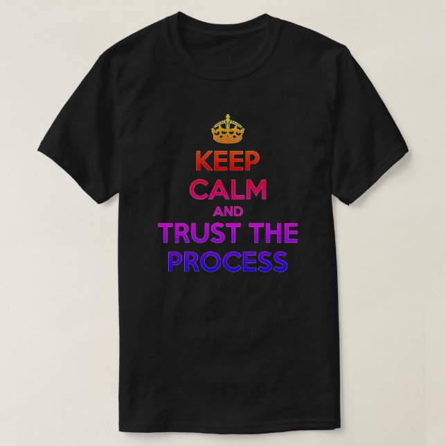 Behålla Lugn Trust Processaa T-Shirt (Design framsida)