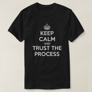 Behålla Lugn Trust Processaa T-Shirt