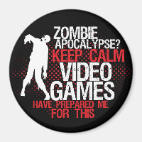 Behålla Lugn Zombie Apocalypse Funny Gamer Magnet