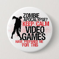 Behålla Lugn Zombie Apocalypse Funny Gamers Button