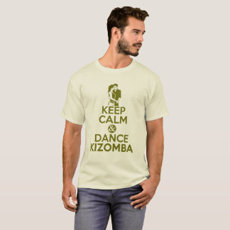 BEHÅLLA LUGNA OCH för DANS KIZOMBA t skjorta Shirt