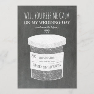 Behålla Me Lugn Funny Bridesmaid eller Maid of hon Inbjudningar