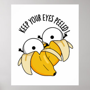 Behålla Ögon Peeled Funny Eyeball Pun Poster