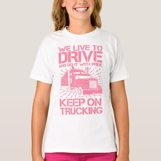 Behålla om att köra 18 Wheeler Rosa T-Shirt (Framsida)