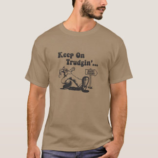 Behålla om Trudgin' T-Shirt