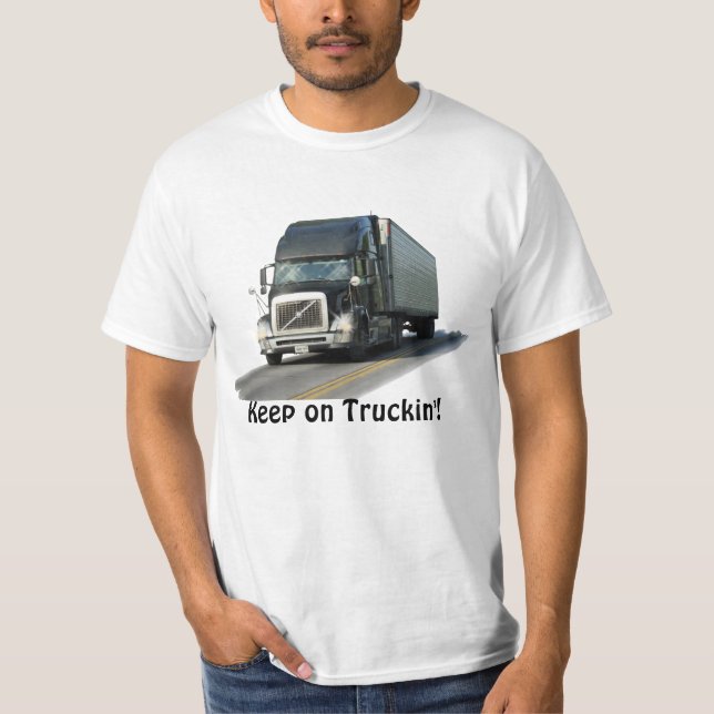 "Behålla on Truckin'" Fraight Lastbil Driver T-Shi Tee (Framsida)