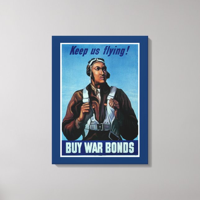 Behålla oss flyger! ~ Tuskeegee Airman Canvastryck (Framsida)