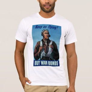 Behålla oss flyger! ~ Tuskeegee Airman T-shirt
