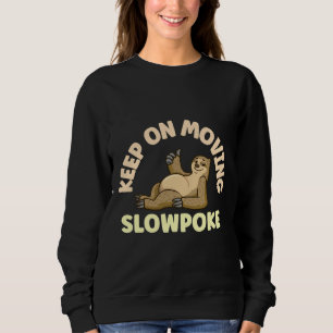 Behålla på Flytta Slowpoke Sloth T Shirt