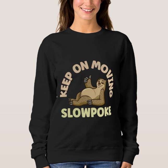 Behålla på Flytta Slowpoke Sloth T Shirt (Framsida)