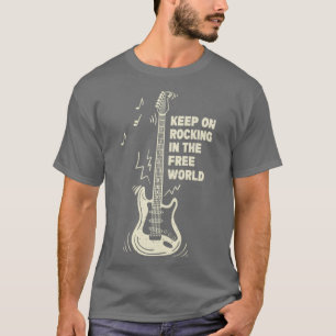 Behålla på Rockin i den fria världen T Shirt
