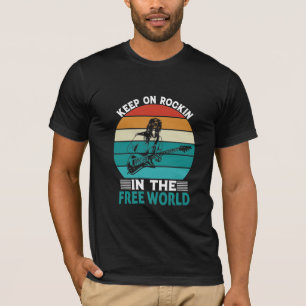 Behålla på Rockin i den fria världen T Shirt
