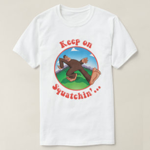 Behålla på Squatchin'… Tröja