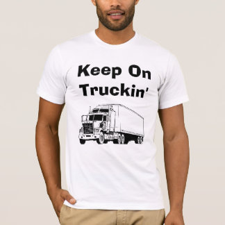 Behålla på Truckin T-shirt
