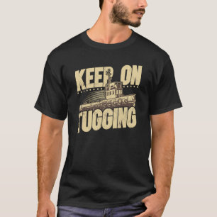 Behålla på Tuggi Retro Tugboat-kapten Tug Boat T Shirt