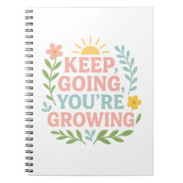Behålla på väg Du är en växande motiv Blommigt Anteckningsbok