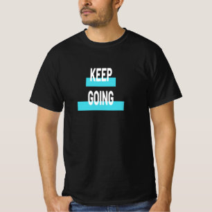Behålla på väg - Motiverande T Shirt