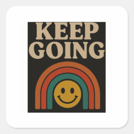 Behålla på väg: Positivitet i varje steg Fyrkantigt Klistermärke