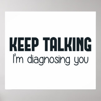 Behålla pratar om att jag diagnostiserar dig poster