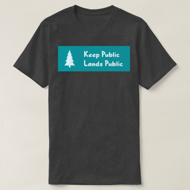 Behålla Public Lands Public National Parker T Shirt (Design framsida)