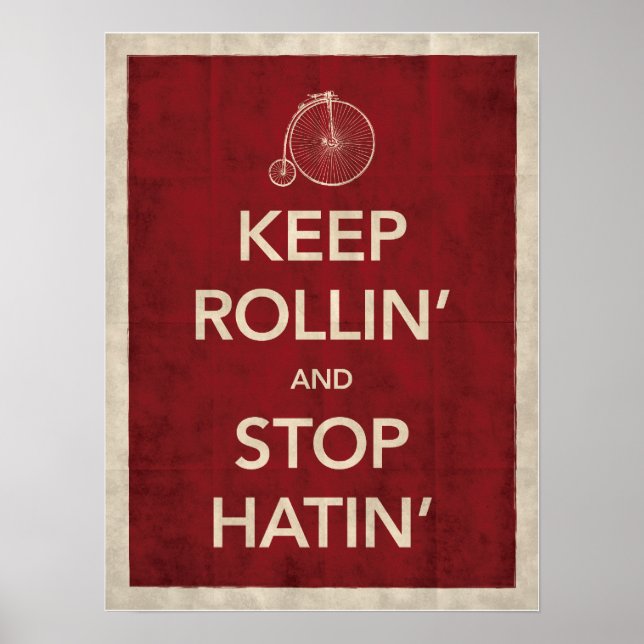 Behålla Rollin' and Stop Hatin' Poster (Framsidan)