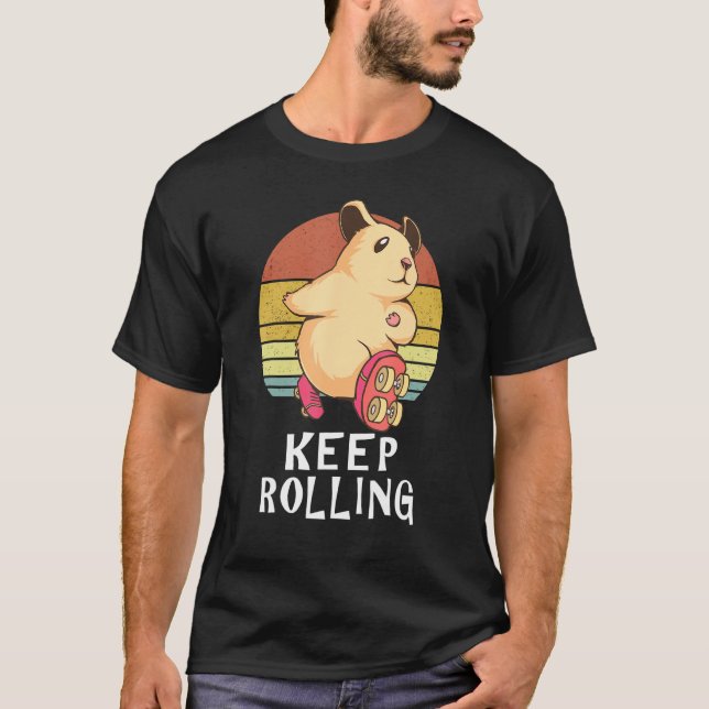 Behålla Rolling A Hamster Roller Skating T Shirt (Framsida)