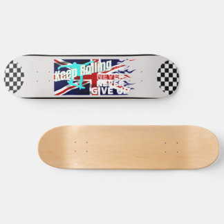 Behålla Rolling - Aldrig ge uppåt - Skateboarddäck Mini Skateboard Bräda 18,5 Cm