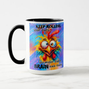 "Behålla Rolling Your Ögon" Funny Chicken Mugg