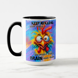 "Behålla Rolling Your Ögon" Funny Chicken Mugg