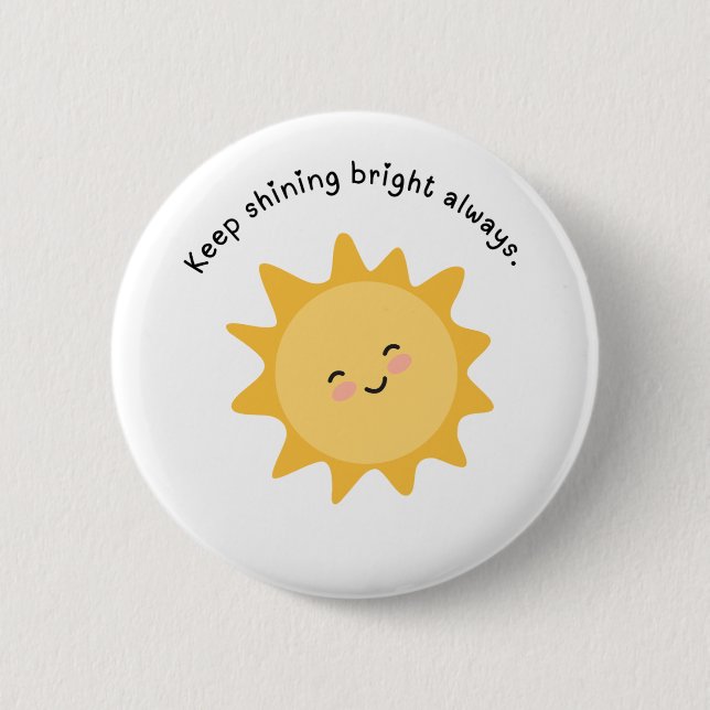 Behålla Shining Bright Alltid Button Stift Knapp (Framsida)
