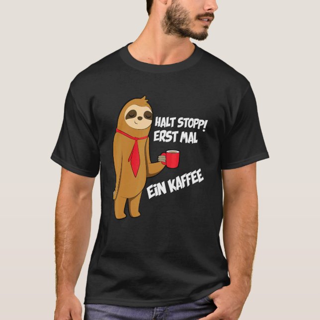 Behålla Sluta dra en kaffeflutning T Shirt (Framsida)
