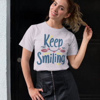 Behålla Smiling - Behålla Smiling Motivational Typ T Shirt