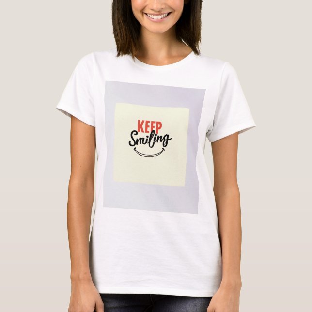 "Behålla Smiling T-Shirt - Uppmjukning och positiv (Framsida)