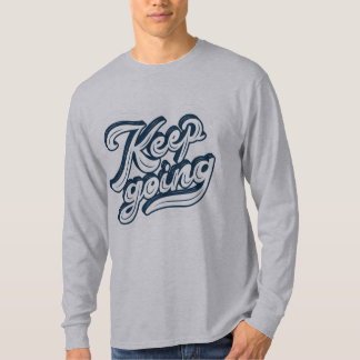 Behålla som går l Motivational säger l marincitat  T Shirt