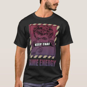 Behålla som samma energiförbrukning V3 tonar ut ko T Shirt
