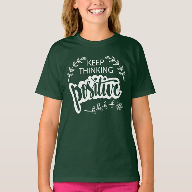 Behålla som tycker positiv t shirt (Framsida)