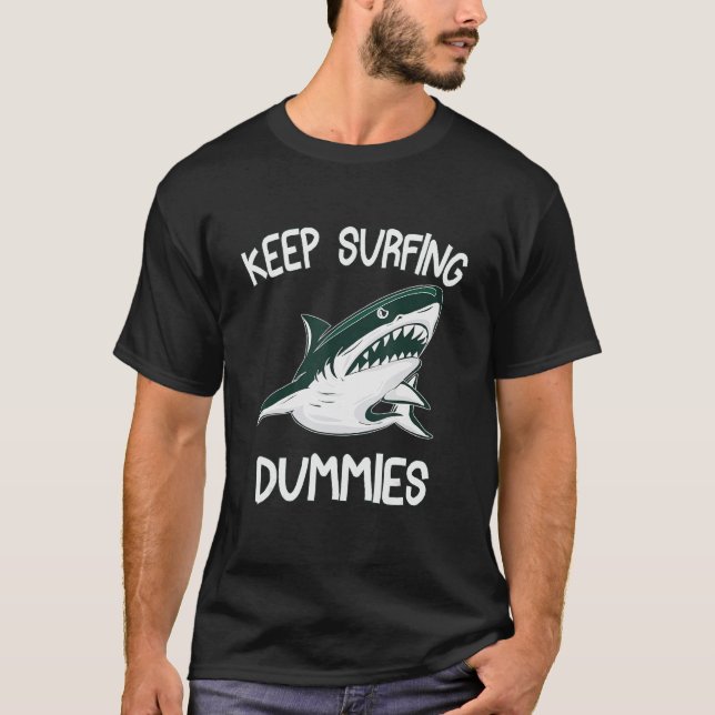 Behålla Surfing Dummies Shark Sarcastic Design T Shirt (Framsida)