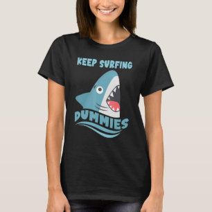 Behålla Surfing Dummies Surfing Shark Surfboard Su T Shirt
